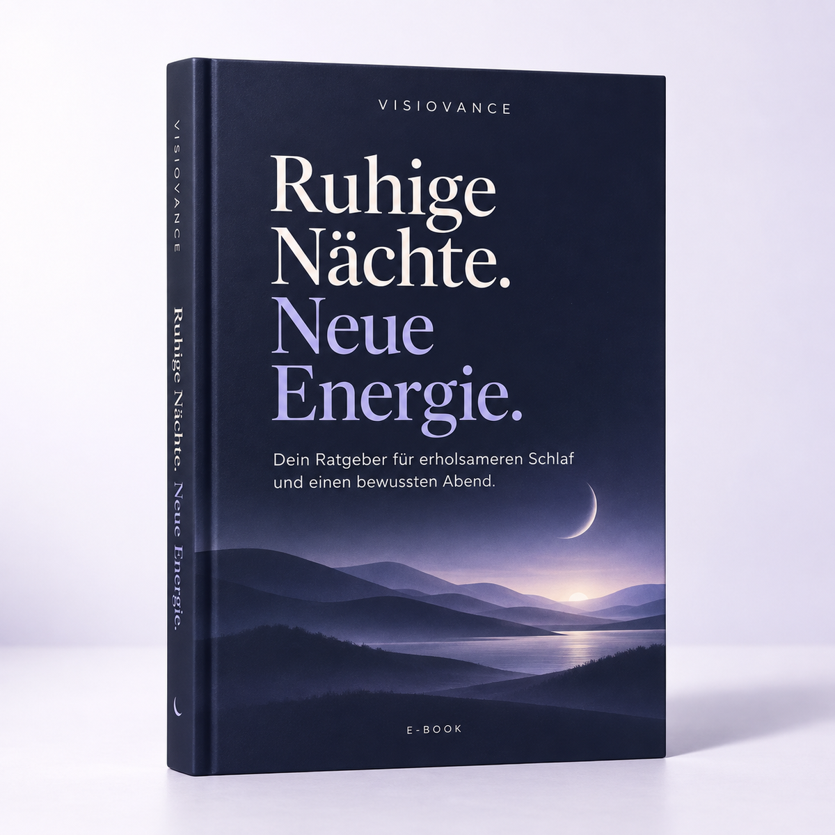 Ruhige Nächte. Neue Energie. Dein Ratgeber für erholsameren Schlaf und einen bewussten Abend.